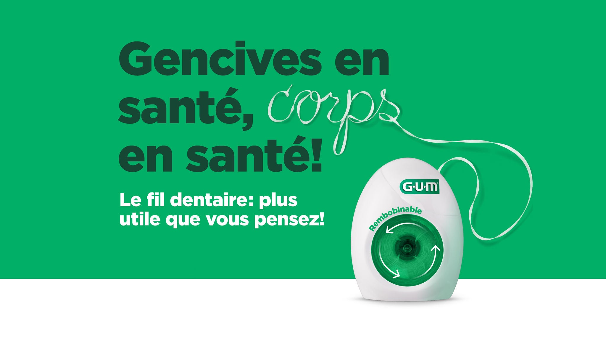 Gencives en santé, corps en santé! Le fil dentaire: plus utile que vous pensez!