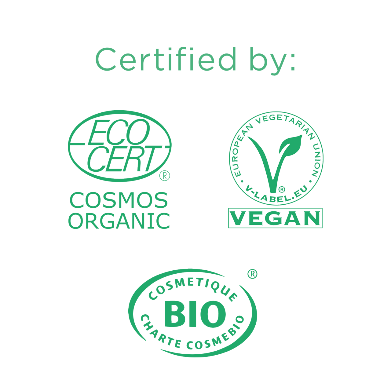 Look out for organic certifications such as: Cosmetique Charte Cosmebio, EcoCert, Vegan European Vegeterian Union